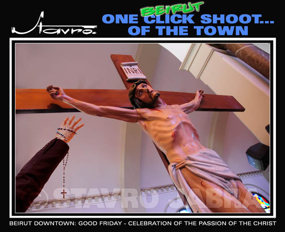 Beirut Downtown-Good Friday-Celebration of the passion of the Christ